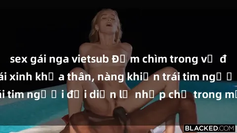 sex gái nga vietsub Đắm chìm trong vẻ đẹp tự nhiên của gái xinh khỏa thân, nàng khiến trái tim người đối diện lỡ nhịp chỉ trong một cái nhìn.