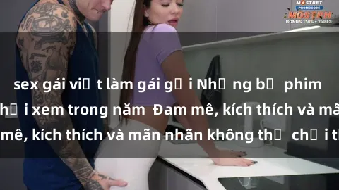 sex gái việt làm gái gọi Những bộ phim sex jav đỉnh cao phải xem trong năm  Đam mê, kích thích và mãn nhãn không thể chối từ!