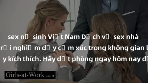sex nữ sinh Việt Nam Dịch vụ sex nhà nghỉ đẳng cấp: Trải nghiệm đầy cảm xúc trong không gian lãng mạn, đầy kích thích. Hãy đặt phòng ngay hôm nay để thỏa mãn khát khao của bạn!