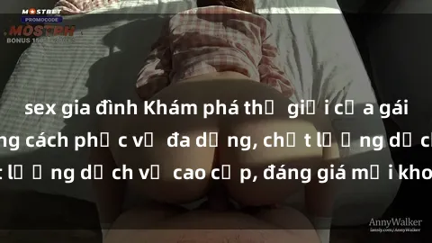 sex gia đình Khám phá thế giới của gái gọi Việt Nam: Phong cách phục vụ đa dạng, chất lượng dịch vụ cao cấp, đáng giá mọi khoản chi phí