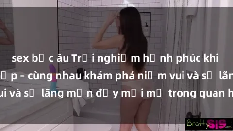 sex bắc âu Trải nghiệm hạnh phúc khi làm tình với gái đẹp – cùng nhau khám phá niềm vui và sự lãng mạn đầy mới mẻ trong quan hệ của bạn.