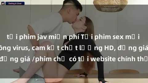 tải phim jav miễn phí Tải phim sex mới nhất cực nhanh không virus, cam kết chất lượng HD, đồng giá /phim chỉ có tại website chính thức. Đặt ngay!