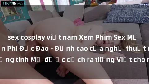 sex cosplay việt nam Xem Phim Sex Mỹ Vietsub Online Miễn Phí Độc Đáo - Đỉnh cao của nghệ thuật đồng tính Mỹ được dịch ra tiếng Việt cho người xem hiểu rõ hơn.