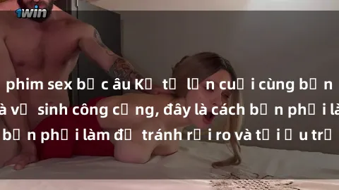 phim sex bắc âu Kể từ lần cuối cùng bạn thực hành sex nhà vệ sinh công cộng, đây là cách bạn phải làm để tránh rủi ro và tối ưu trải nghiệm.
