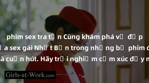 phim sex tra tấn Cùng khám phá vẻ đẹp và sức gợi cảm của sex gái Nhật Bản trong những bộ phim đầy nghệ thuật và cuốn hút. Hãy trải nghiệm cảm xúc đầy mới mẻ và sống động từ những cảnh quay tinh tế và 