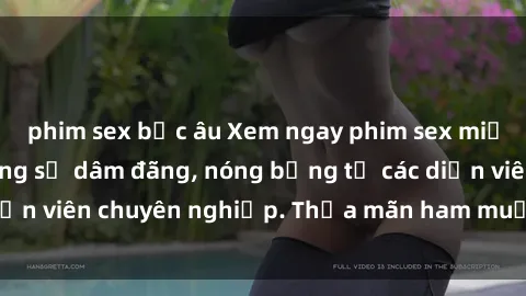 phim sex bắc âu Xem ngay phim sex miễn phí tại đây - cùng sự dâm đãng, nóng bỏng từ các diễn viên chuyên nghiệp. Thỏa mãn ham muốn ngay hôm nay!
