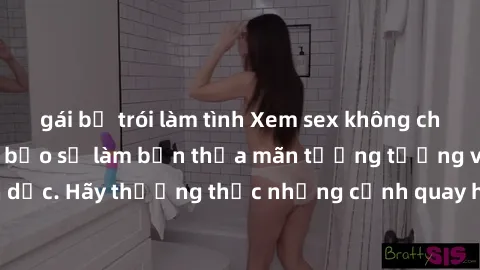 gái bị trói làm tình Xem sex không che HD miễn phí đảm bảo sẽ làm bạn thỏa mãn tưởng tượng và nhu cầu tình dục. Hãy thưởng thức những cảnh quay hấp dẫn và mãnh liệt ngay bây giờ!
